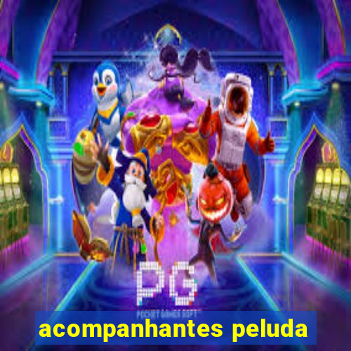 acompanhantes peluda